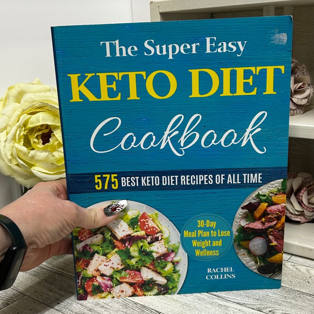 The Super Easy Keto Diet Cookbook Rachel Collins 2019 Softcover 575 Recipes